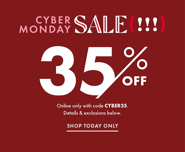 SHOP TODAY ONLY 35%  OFF WITH CODE CYBER35