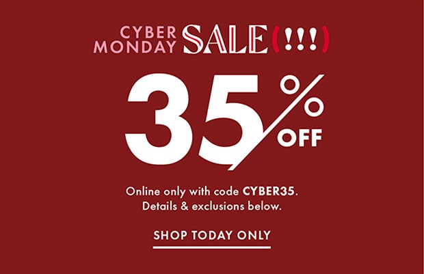 SHOP TODAY ONLY 35%  OFF WITH CODE CYBER35