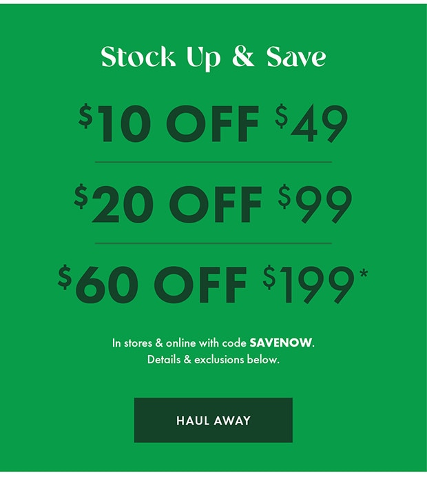 USE CODE SAVENOW $10 OFF $49 | $20 OFF $99 | $60 OFF $199