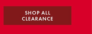 SHOP ALL CLEARANCE