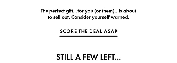 SCORE THE DEAL ASAP