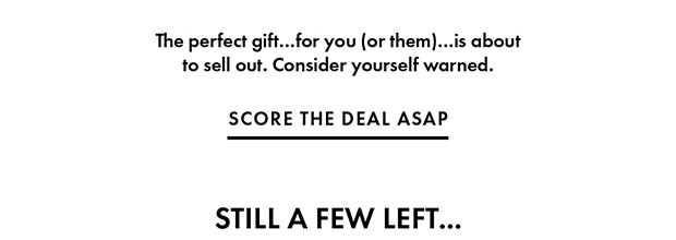 SCORE THE DEAL ASAP