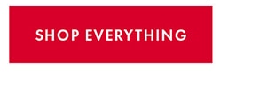 SHOP EVERYTHING
