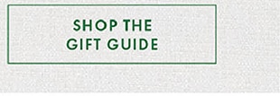 SHOP THE GIFT GUIDE