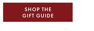 SHOP THE GIFT GUIDE