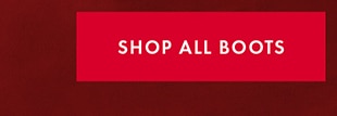 SHOP ALL BOOTS