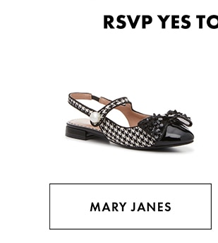 MARY JANES