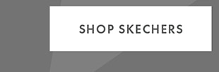 SHOP SKECHERS
