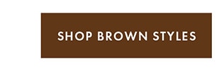 SHOP BROWN STYLES
