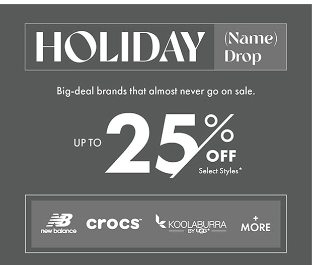 HOLIDAY DROP BIG-DEAL BRANDS THAT ALMOST NEVER GO ON SALE UPTO 25% OFF