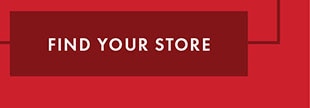 FIND YOUR STORE