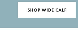 SHOP WIDE CALF