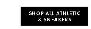 SHOP ALL ATHLETIC & SNEAKERS