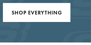 SHOP EVERYTHING