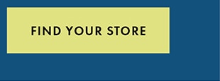 FIND YOUR STORE