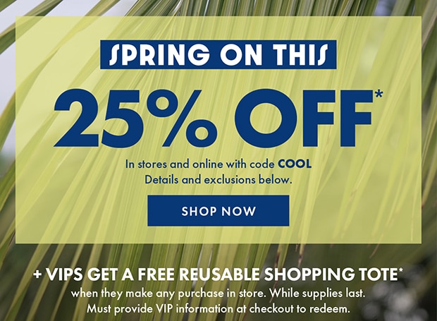 25% OFF with code COOL | SHOP NOW