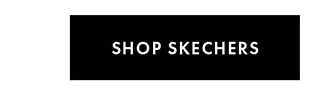 SHOP SKECHERS