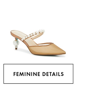 FEMININE DETAILS