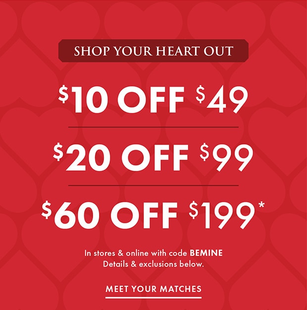 SHOP YOUR HEART OUT | In stores & online with code BEMINE
