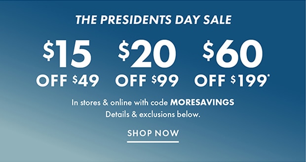 $15 $20 $60 with code MORESAVINGS SHOP NOW