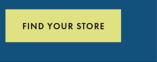 FIND YOUR STORE