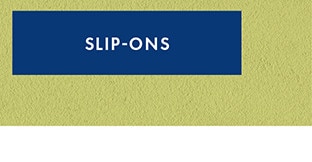 SLIP-ONS