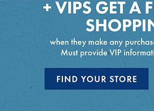 FIND YOUR STORE