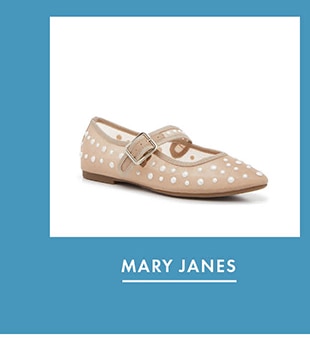 MARY JANES