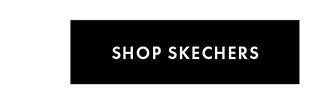SHOP SKECHERS