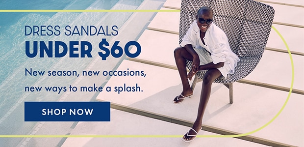 DRESS SANDALS UNDER $60 | SHOP NOW