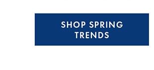 SHOP SPRING TRENDS
