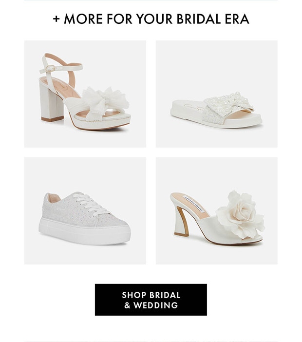 + MORE FOR YOUR BRIDAL ERA | SHOP BRIDAL & WEDDING