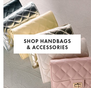 SHOP HANDBAGS & ACCESSORIES