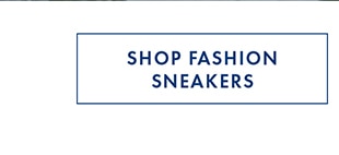 SHOP FASHION SNEAKERS