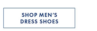 SHOP MEN’S DRESS SHOES