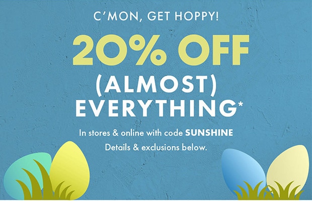 20% OFF (ALMOST) EVERYTHING*