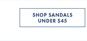 SHOP SANDALS UNDER $45