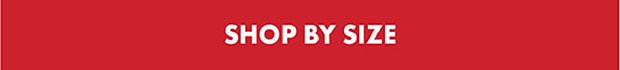 SHOP BY SIZE