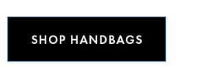 SHOP HANDBAGS