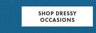 SHOP DRESSY OCCASIONS