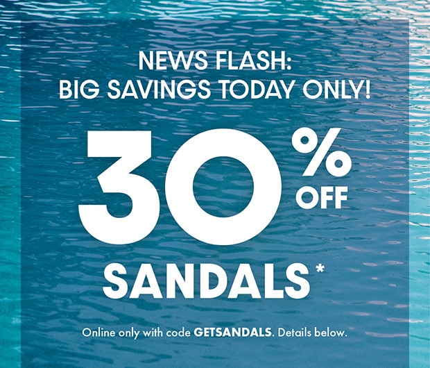 30% OFF SANDALS*
