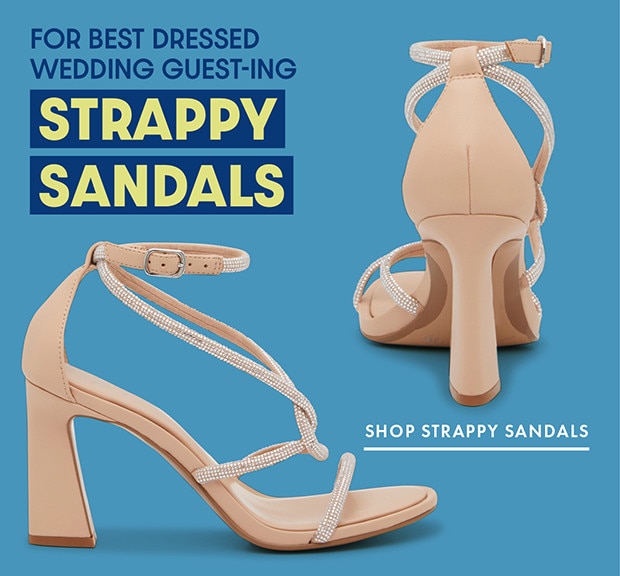 SHOP STRAPPY SANDALS