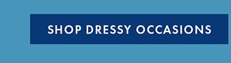 SHOP DRESSY OCCASIONS
