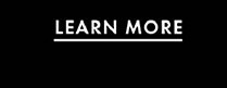 LEARN MORE