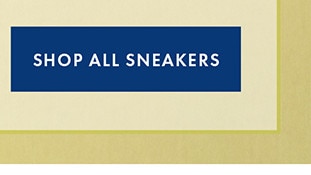 SHOP ALL SNEAKERS