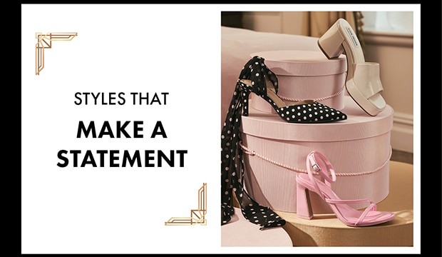 STYLES THAT MAKE A STATEMENT