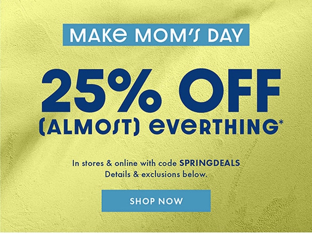 25% OFF (ALMOST) everything* with code SPRINGDEALS | SHOP NOW