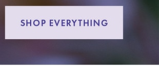 SHOP EVERYTHING