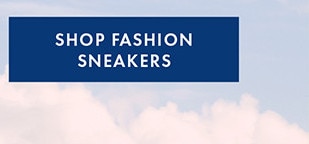SHOP FASHION SNEAKERS