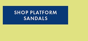 SHOP PLATFORM SANDALS